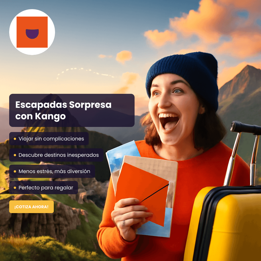 Descubre la emoción de viajar sin planear: Escapadas sorpresa con Kango